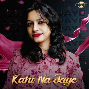 Listen to Kahi Na Jaye song with lyrics from Zamiir
