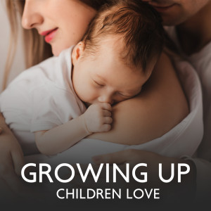 Album Growing Up (Children Love to Fantasize and Dream) from Child Therapy Music Collection
