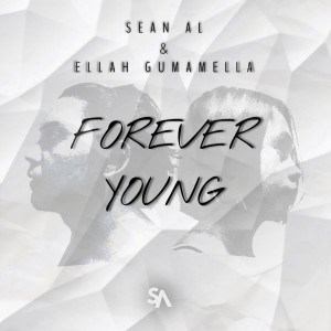 Dengarkan lagu Forever Young nyanyian Sean Al dengan lirik