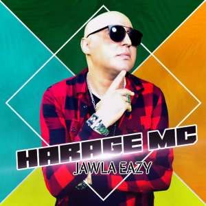 Listen to JAWLA EAZY song with lyrics from Mc Harage