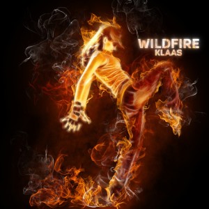 Dengarkan lagu Wildfire nyanyian Klaas dengan lirik