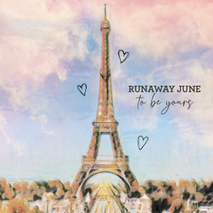 收聽Runaway June的To Be Yours歌詞歌曲