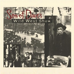Son Of Dave的专辑Wild West Show