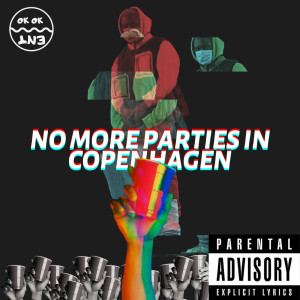 收聽Elijah Okello的No More Parties in Copenhagen (Explicit)歌詞歌曲