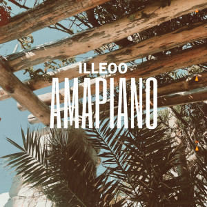 Album Amapiano oleh iLLEOo
