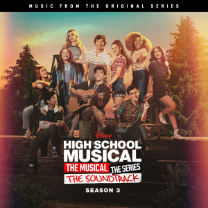 Cast of High School Musical: The Musical: The Series的專輯High School Musical: The Musical: The Series Season 3 (Episode 6) (From "High School Musical: The Musical: The Series (Season 3)")