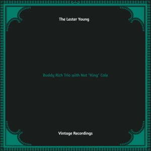 Album The Lester Young Buddy Rich Trio (Hq remastered) from 