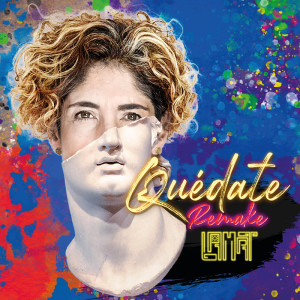 ดาวน์โหลดและฟังเพลง Quédate Remake พร้อมเนื้อเพลงจาก Lamat