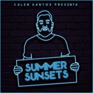 Caleb Santos的專輯Summer Sunsets