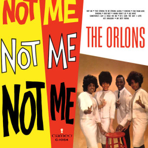 ดาวน์โหลดและฟังเพลง Not Me พร้อมเนื้อเพลงจาก The Orlons
