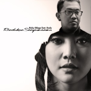 Album Rindukan Senyumanmu from Risky Dilaga