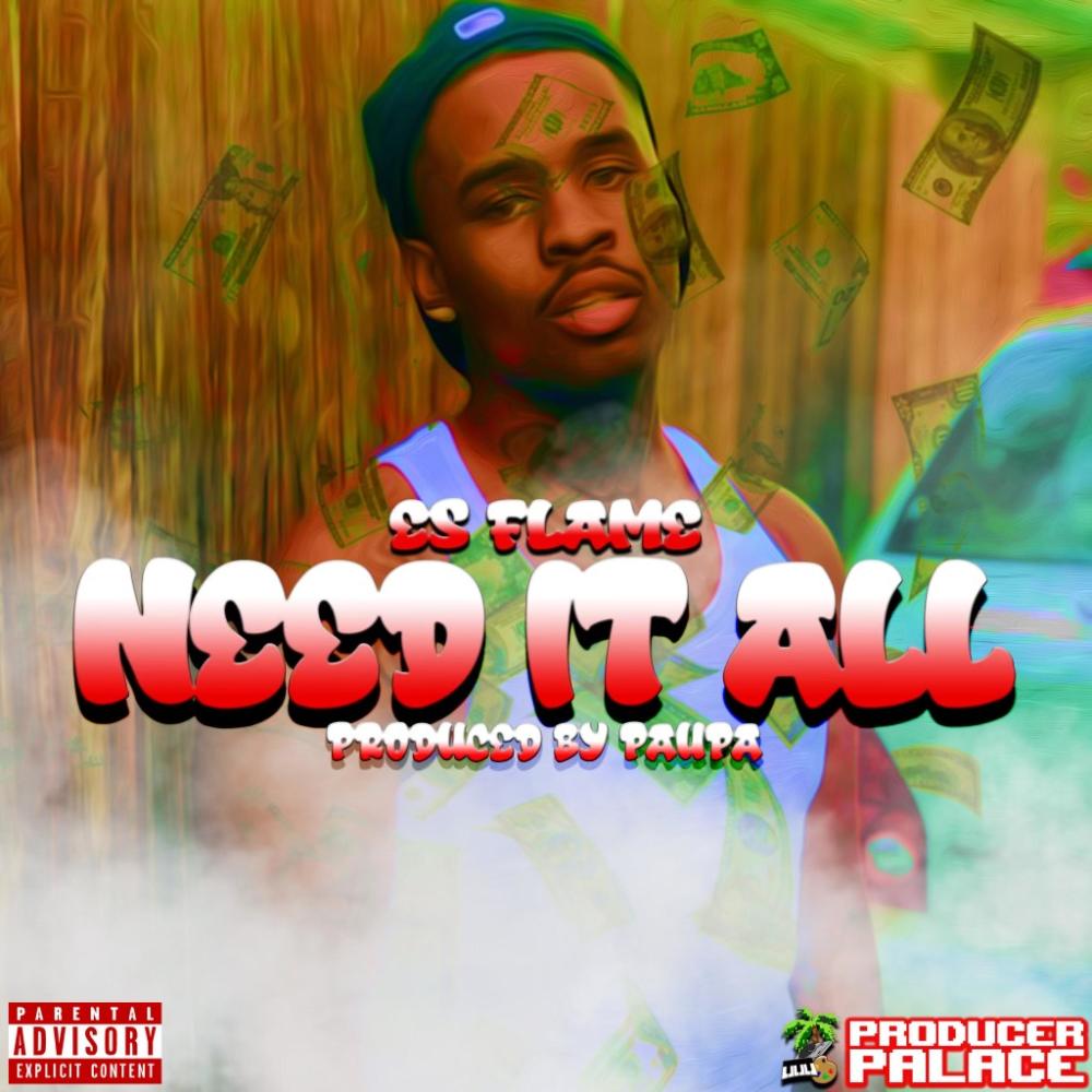 NEED IT ALL (Explicit)