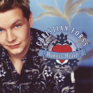 ดาวน์โหลดและฟังเพลง Hungry Heart พร้อมเนื้อเพลงจาก Christian Forss