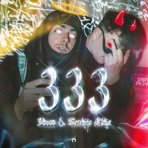 Listen to 333 (feat. Serchito trambotiko & flidermark) (Explicit) song with lyrics from Rouss V