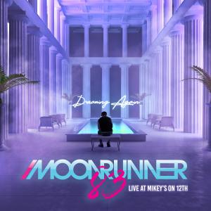 Moonrunner83的專輯Dreaming Again (Live at Mikey's On 12th) (Explicit)