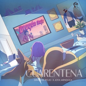 Listen to Cuarentena (Explicit) song with lyrics from Dragon Rojo