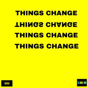 收听TAJ的Things Change (Explicit)歌词歌曲