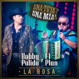 收聽Bobby Pulido的La Rosa (En Vivo)歌詞歌曲