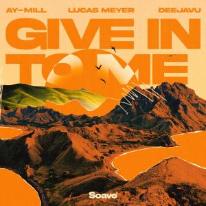 ay-Mill的專輯Give In To Me