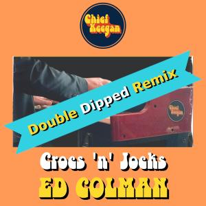 Chief Keegan的專輯Crocs 'n' Jocks (feat. Ed Colman) [Double Dipped Remix]