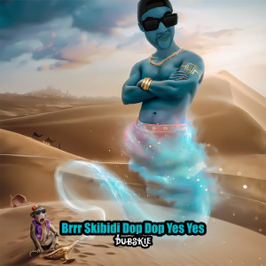 Listen to Brrr Skibidi Dop Dop Yes Yes song with lyrics from Dubskie