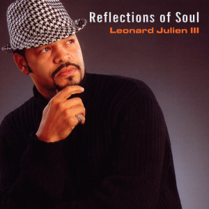 Leonard Julien III的專輯Reflections Of Soul