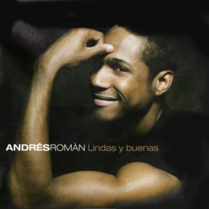 Listen to Lindas y Buenas (Extended Version) song with lyrics from Andrés Román
