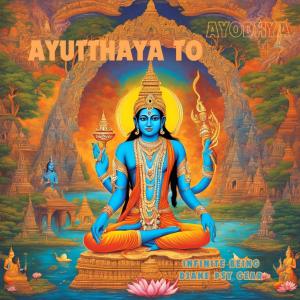 Infinite being的專輯Ayutthaya to Ayodhya (feat. DJane Psy Gear)