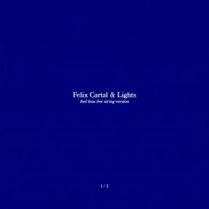 Album Feel Less (String Version Recorded Live at The Warehouse Studio) from Lights