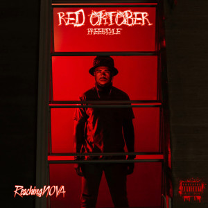 Listen to Red Oktober Freestyle (Explicit) song with lyrics from ReachingNOVA