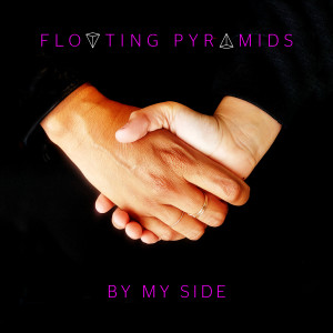 收聽Floating Pyramids的By My Side歌詞歌曲