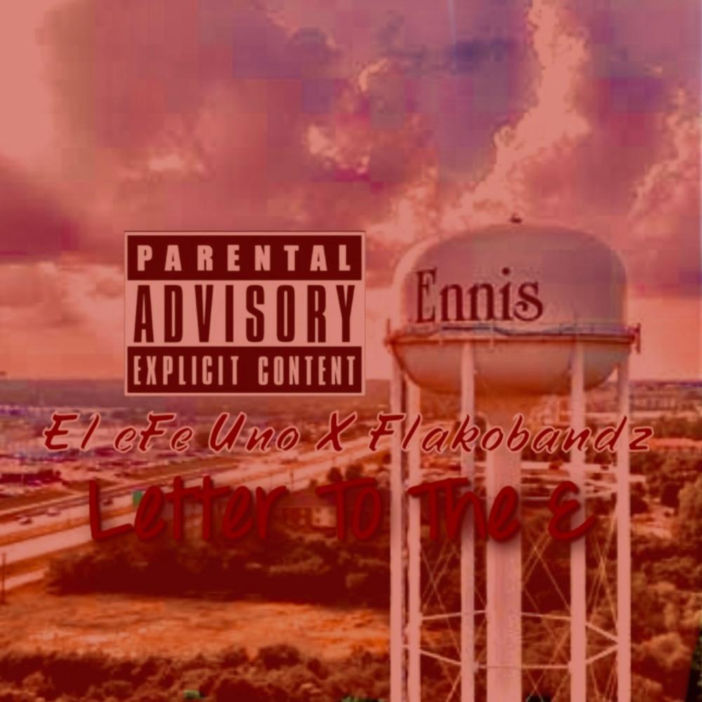 Letter To The E (feat. Flakobandz) (Explicit)