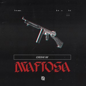 收聽CASHEW的Mafiosa (Extended Mix)歌詞歌曲