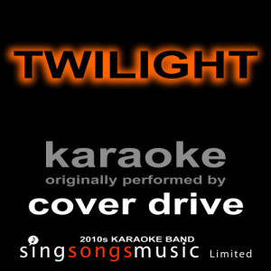 收聽2010s Karaoke Band的Twilight (Originally Performed By Cover Drive) [Karaoke Audio Version] (Karaoke Audio Version)歌詞歌曲