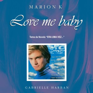 Marion K的專輯Love Me Baby