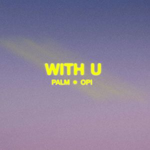 อัลบัม With U ศิลปิน Palm