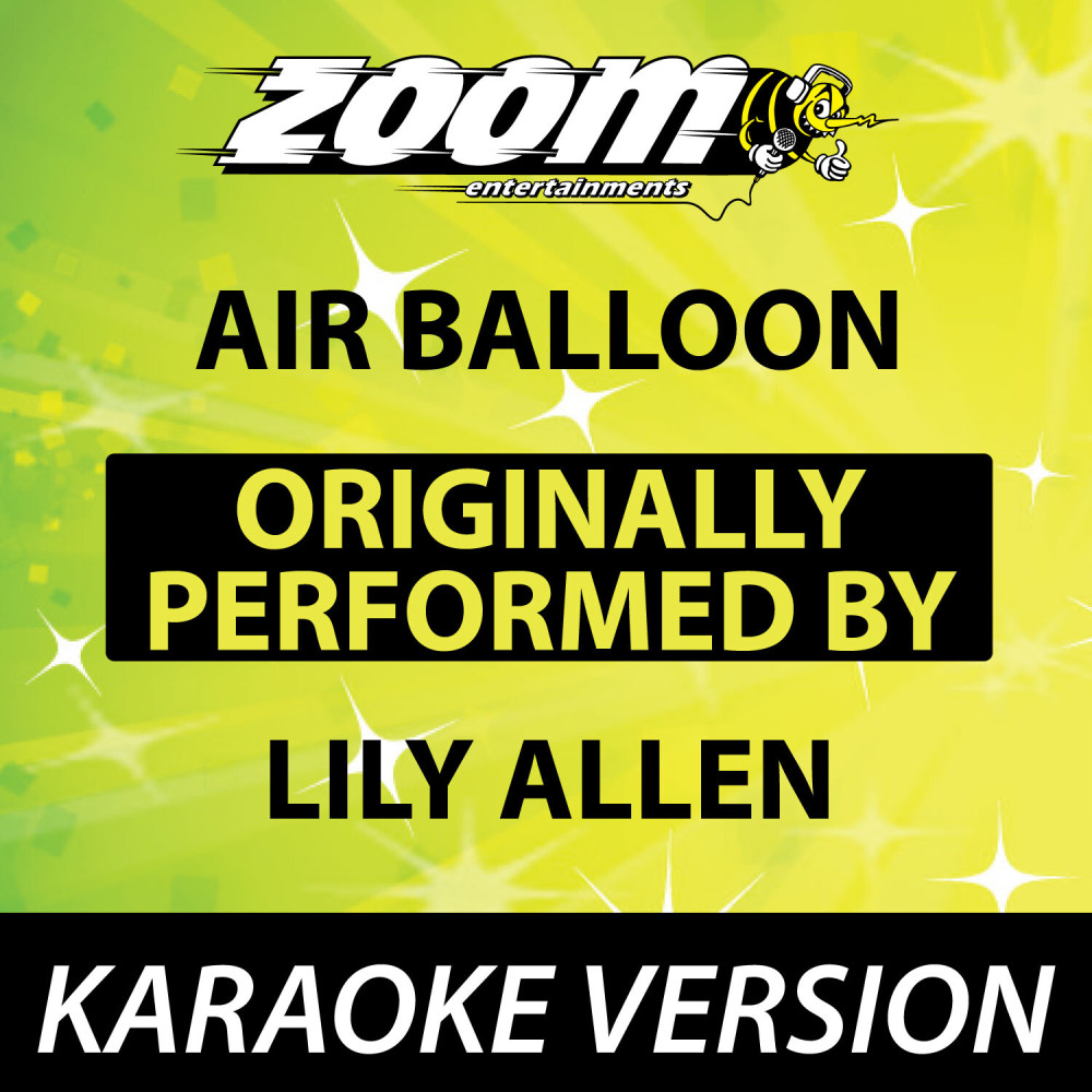 Air Balloon (Originally By Lily Allen) [No Backing Vocals] {Karaoke Version} (Karaoke Version)