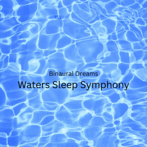 Aquagirl的專輯Binaural Dreams: Waters Sleep Symphony