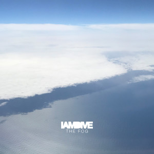 Listen to The Fog song with lyrics from I Am Dive