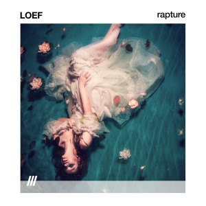收聽LOEF的RAPTURE歌詞歌曲