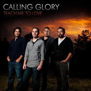 อัลบัม Teach Me to Love ศิลปิน Calling Glory