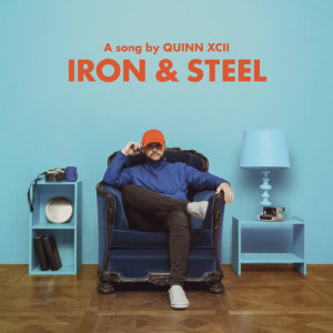 收聽Quinn XCII的Iron & Steel歌詞歌曲