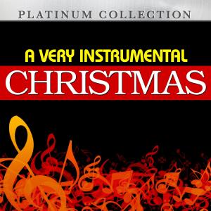 Platinum Collection Band的專輯A Very Instrumental Christmas