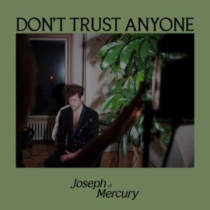 Listen to DTA - Don't Trust Anyone song with lyrics from Joseph of Mercury