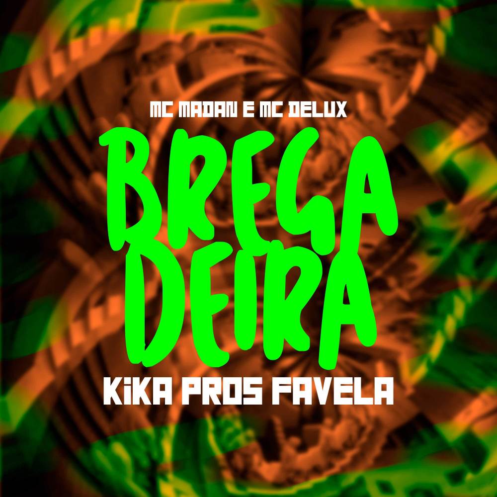 Bregadeira Kika Pros Favela