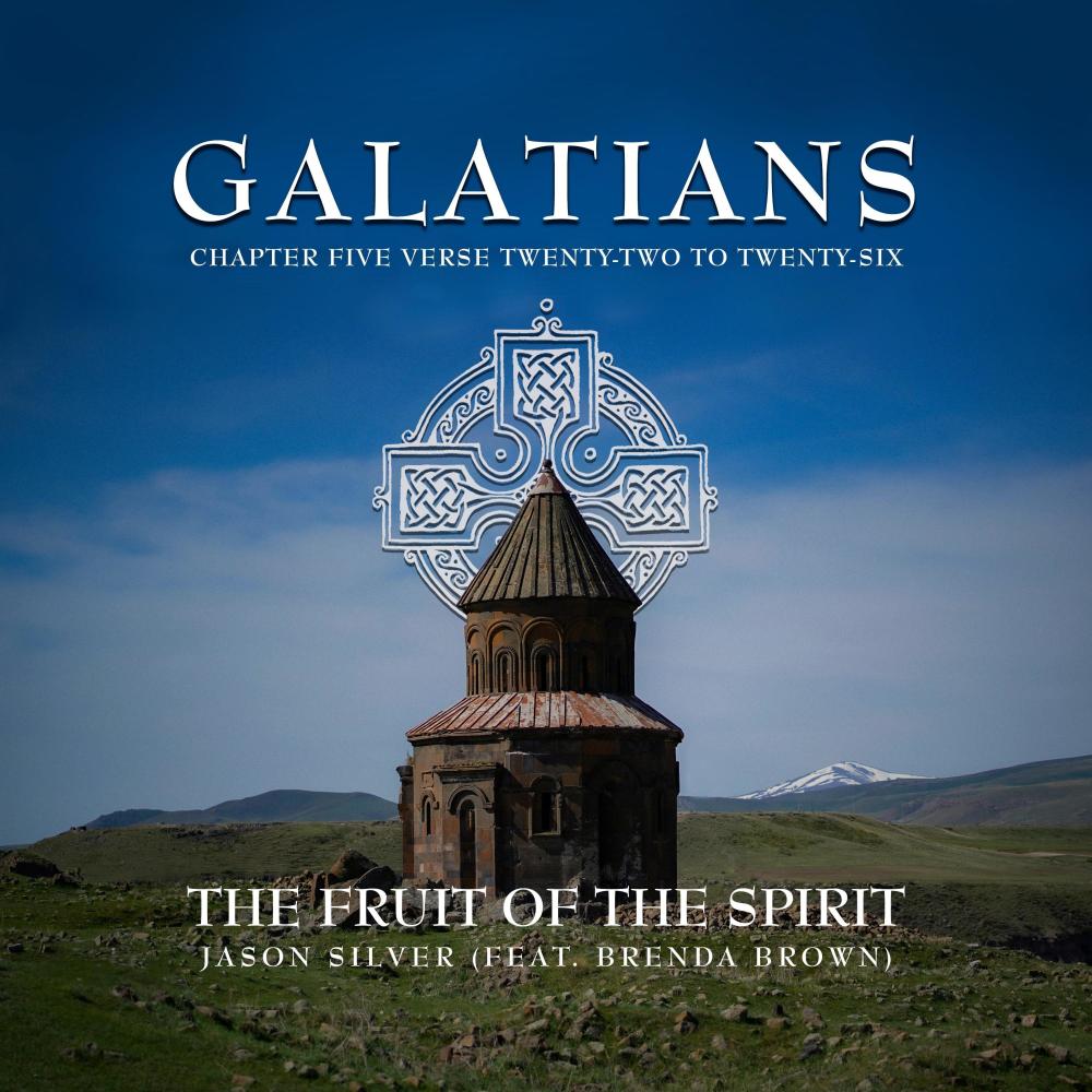 The Fruit of the Spirit (Galatians 5:22-26) (feat. Brenda Brown)