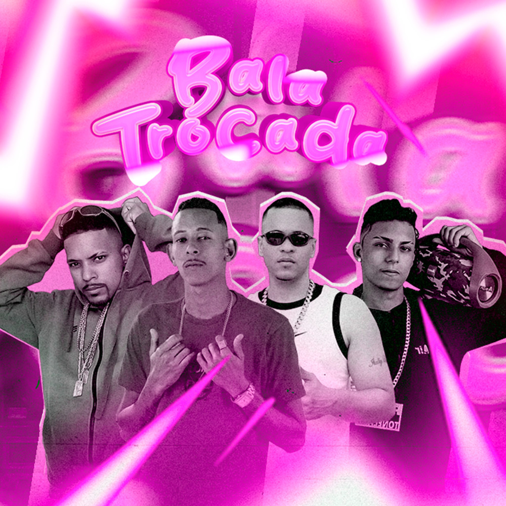Bala Trocada (Explicit)