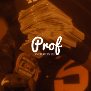 Listen to Prof song with lyrics from Ricky Dee