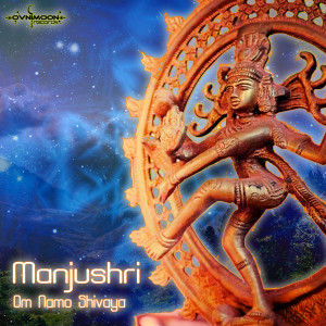 收聽Manjushri的Om Namo Shiva (Original Mix)歌詞歌曲