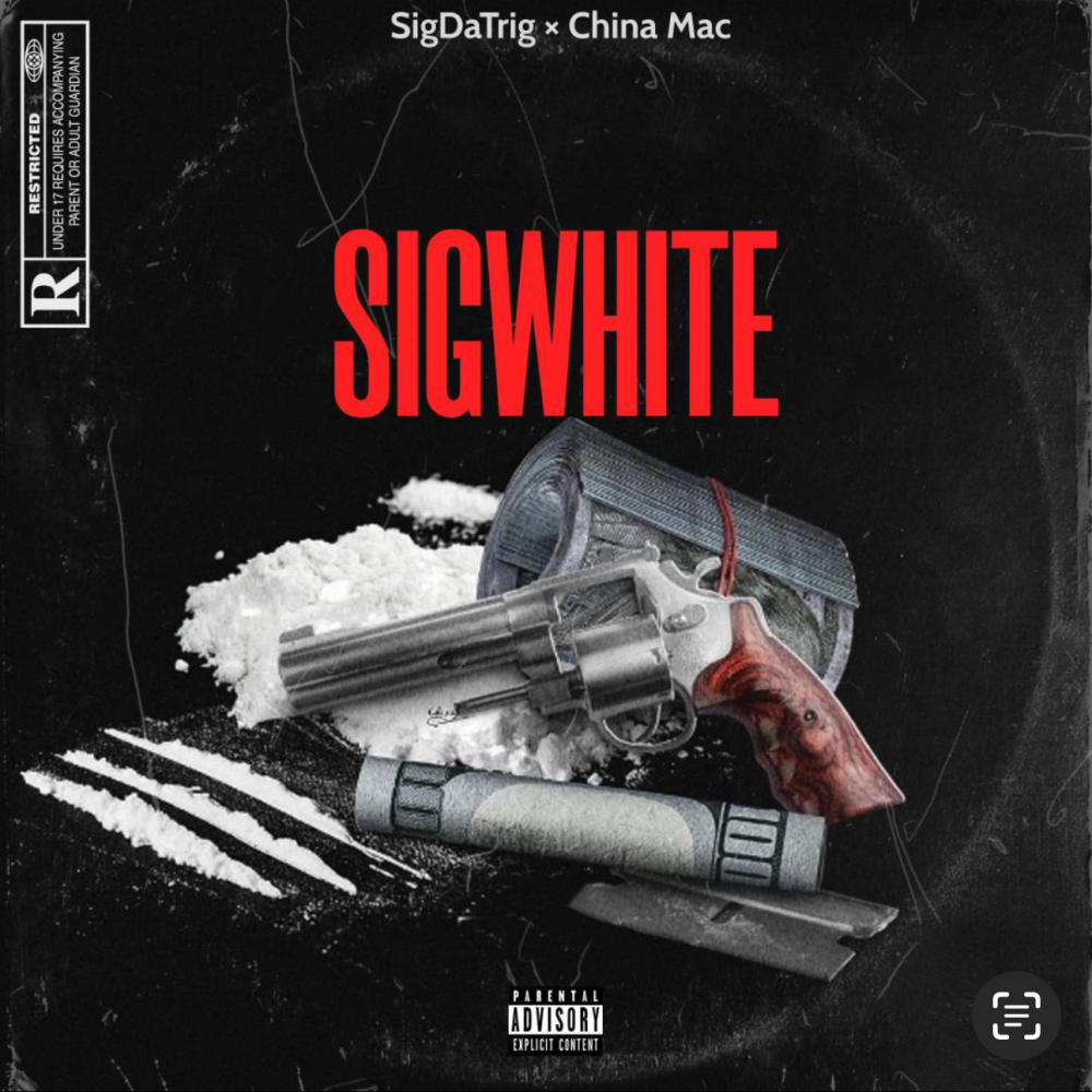 Sig White (feat. China Mac) (Explicit)